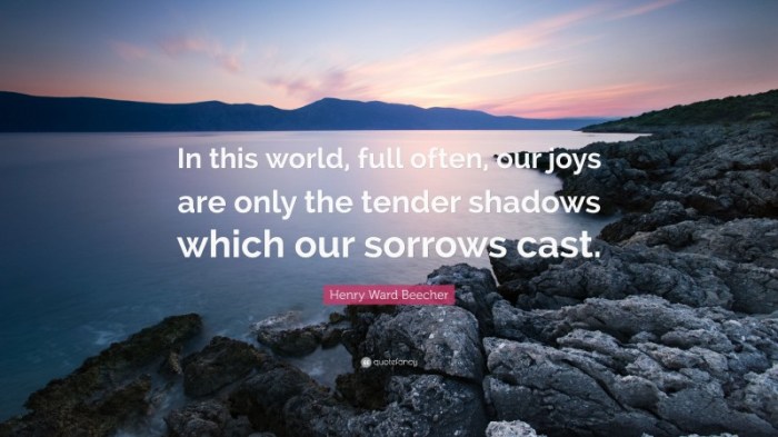 Joys are often the shadows cast by sorrows