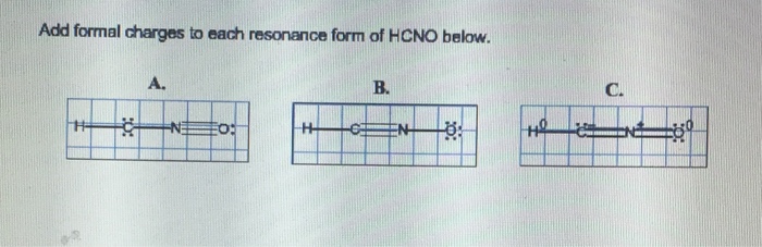 Add formal charges to each resonance form of hcno